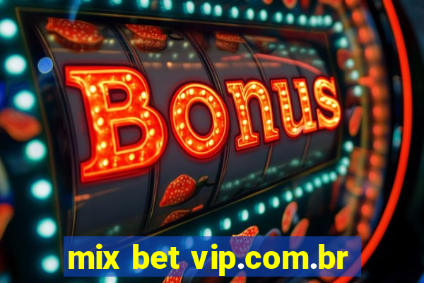 mix bet vip.com.br